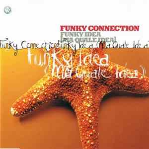 Funky Connection - Funky Idea (Ma Quale Idea) flac
