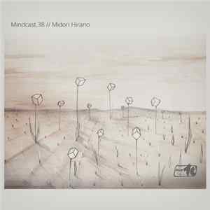 Midori Hirano - Mindcast Mixtape 05/2017 flac