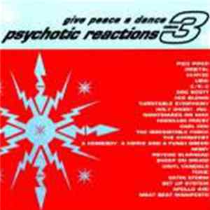Various - Give Peace A Dance Volume 3 - Psychotic Reactions flac