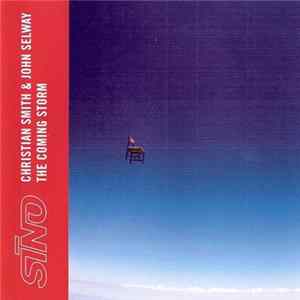 Christian Smith & John Selway - The Coming Storm flac