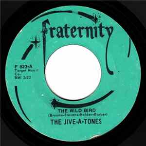 The Jive-A-Tones / Bobby Wilson With The Jive-A-Tones - The Wild Bird / And Then It Happened flac