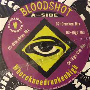 Bloodshot - Whorekneedrunkenhigh flac