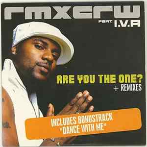 Rmxcrw Feat. I.V.A - Are You The One? (+ Remixes) flac