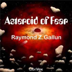 Raymond Z. Gallun - Asteroid Of Fear flac