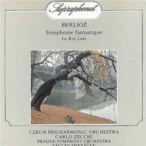 Berlioz | Czech Philharmonic Orchestra, Carlo Zecchi, Prague Symphony Orchestra, Václav Smetáček - Symphonie Fantastique / Le Roi Lear flac
