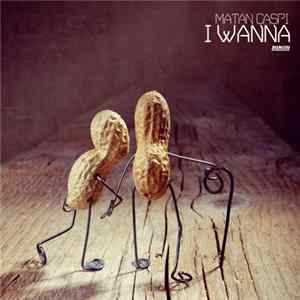 Matan Caspi - I Wanna flac
