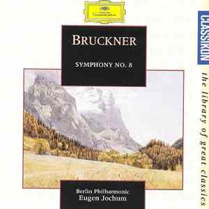 Anton Bruckner / Berlin Philharmonic, Eugen Jochum - Symphony No. 8 flac