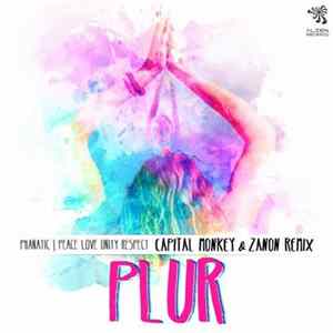 Phanatic - Peace Love Unity Respect (Plur) (Capital Monkey & Zanon Remix) flac
