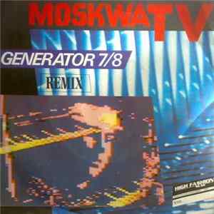Moskwa TV - Generator 7/8 flac
