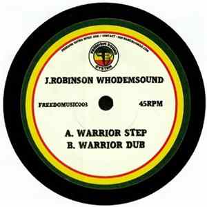 J. Robinson , WhoDemSound - Warrior Step / Warrior Dub flac