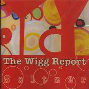 The Wigg Report - Seltzer flac