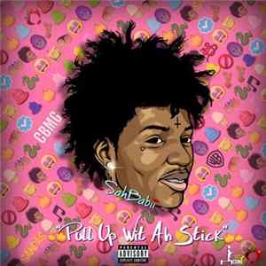 SahBabii Feat. Loso Loaded - Pull Up Wit Ah Stick flac