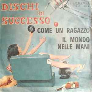Marco Antony E La Sua Orchestra - Come Un Ragazzo / Il Mondo Nelle Mani flac