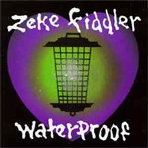 Zeke Fiddler - Waterproof flac