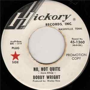 Bobby Wright - No, Not Quite / I'll Put My Boots On Backwards flac