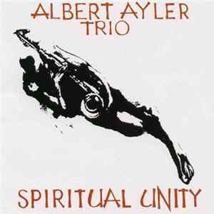 Albert Ayler Trio - Spiritual Unity flac