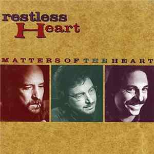 Restless Heart - Matters Of The Heart flac