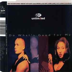 2 Unlimited - Do What's Good For Me flac