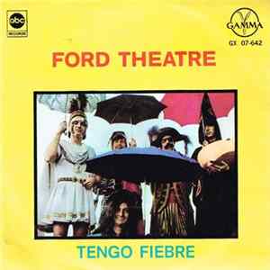 Ford Theatre - Tengo Fiebre flac