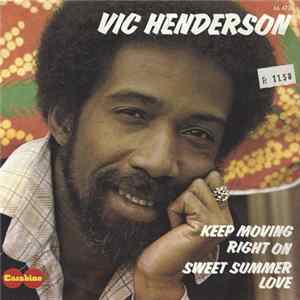 Vic Henderson - Keep Moving Right On / Sweet Summer Love flac