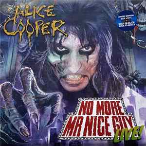 Alice Cooper - No More Mr. Nice Guy Live! (Alexandra Palace - 29/10/11) ‎ flac