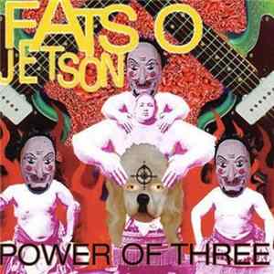 Fatso Jetson - Power Of Three flac