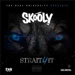 Skooly - Straight 4 It flac