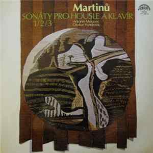 Martinů, Antonín Moravec, Otakar Vondrovic - Sonáty Pro Housle A Klavír 1/2/3 flac