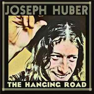 Joseph Huber - The Hanging Road flac