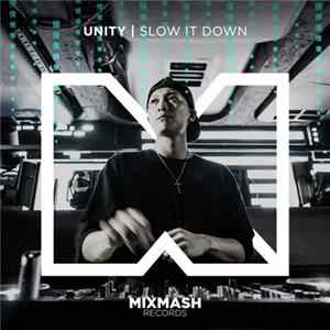 Unity - Slow It Down flac