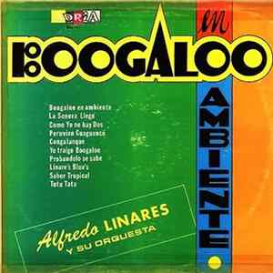 Alfredo Linares Y Su Orquesta - Boogaloo En Ambiente flac