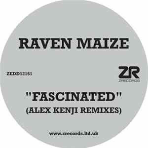 Raven Maize - Fascinated (Alex Kenji Remixes) flac