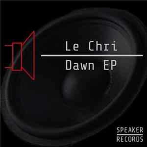 Le Chri - Dawn flac