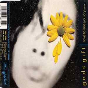 Gods Gift - Love To See You Cry Remix flac