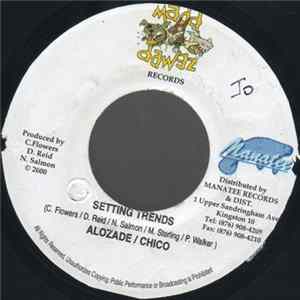 Alozade / Chico / Chicken - Setting Friends / Talk Up flac