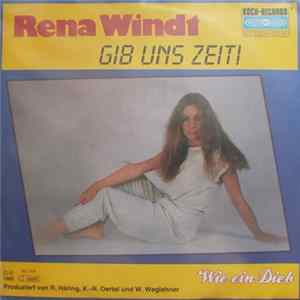 Rena Windt - Gib Uns Zeit flac