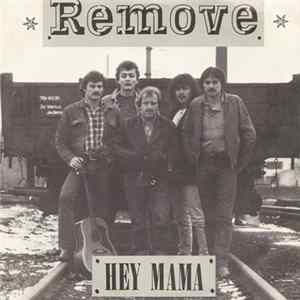 Remove - Hey Mama / Jesus (Show Me The Right Way) flac