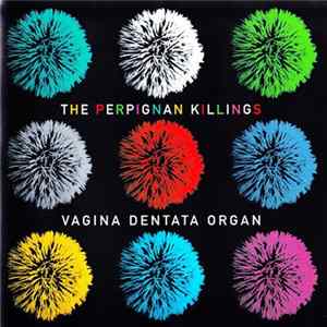 Vagina Dentata Organ - The Perpignan Killings flac