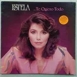 Estela Nuñez - Te Quiero Todo flac