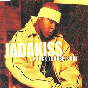 Jadakiss - Knock Yourself Out flac
