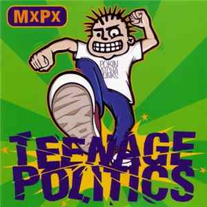 MxPx - Teenage Politics flac