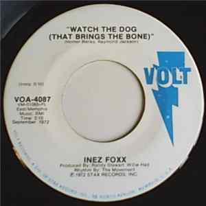 Inez Foxx - You Hurt Me For The Last Time / Watch The Dog (That Brings The Bone) flac
