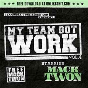 Mack Twon - My Team Got Work (Vol. 4) flac