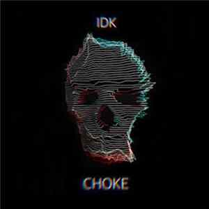 IDK - Choke flac
