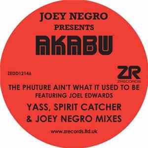 Joey Negro Presents Akabu - The Phuture Ain't What It Used To Be flac