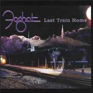 Foghat - Last Train Home flac