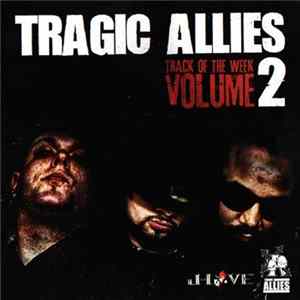 Tragic Allies - Track Of The Week Vol. 2 Mixtape flac