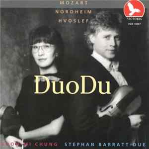 Mozart, Nordheim, Hvoslef, Soon-Mi Chung, Stephan Barratt-Due - DuoDu flac