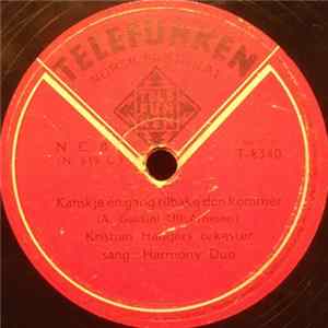 Kristian Haugers Orkester , Sang: Harmony Duo - Kanskje En Gang Tilbake Den Kommer / Enn En Gang Skal Fuglene Synge flac