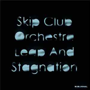 Skip Club Orchestra - Leap And Stagnation flac